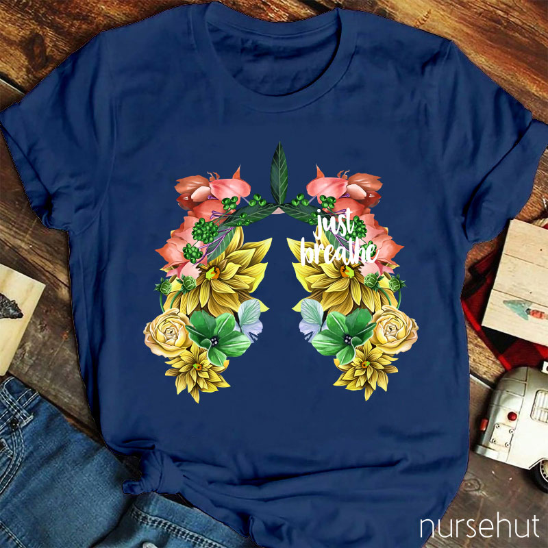 Just Breathe Nurse T-Shirt