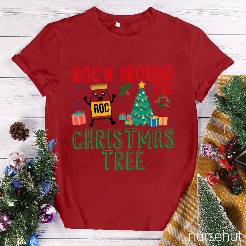 Roc'n Around The Christmas Tree Nurse T-Shirt