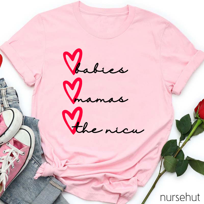 Babies Mamas The Nicu Nurse T-Shirt