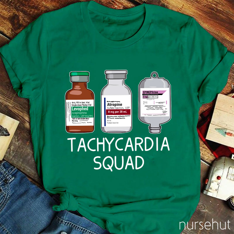 Tachycardia Squad Nurse T-Shirt