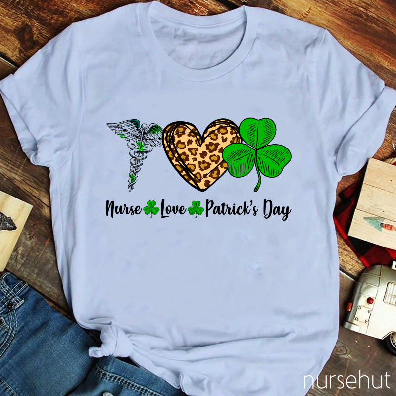 Nurse Love Patrick's Day Nurse T-Shirt