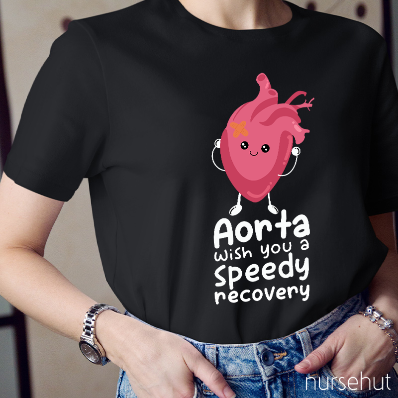 Aorta Wish You A Speedy Recovery Nurse T-Shirt