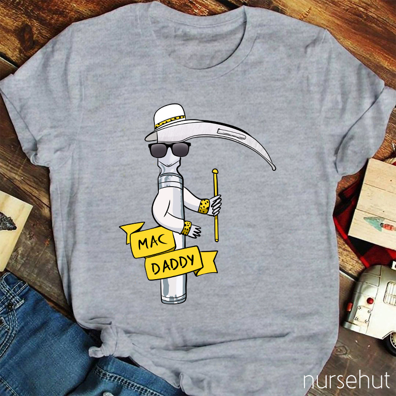 Mac Daddy Nurse T-Shirt