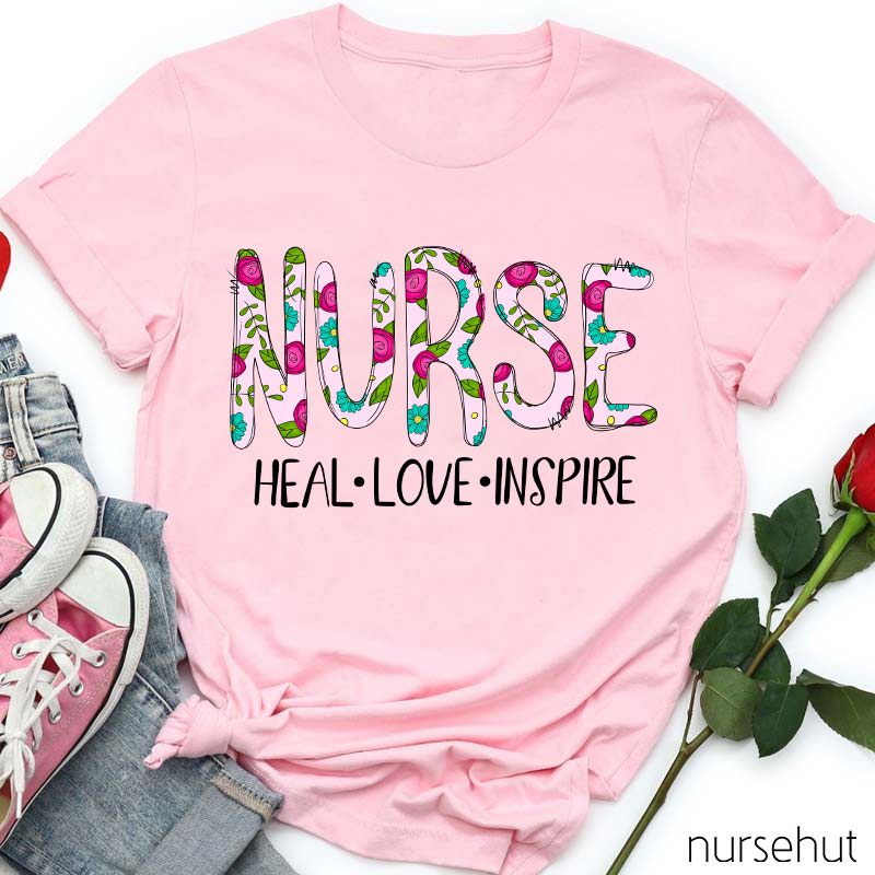 Heal Love And Inspire Nurse T-Shirt