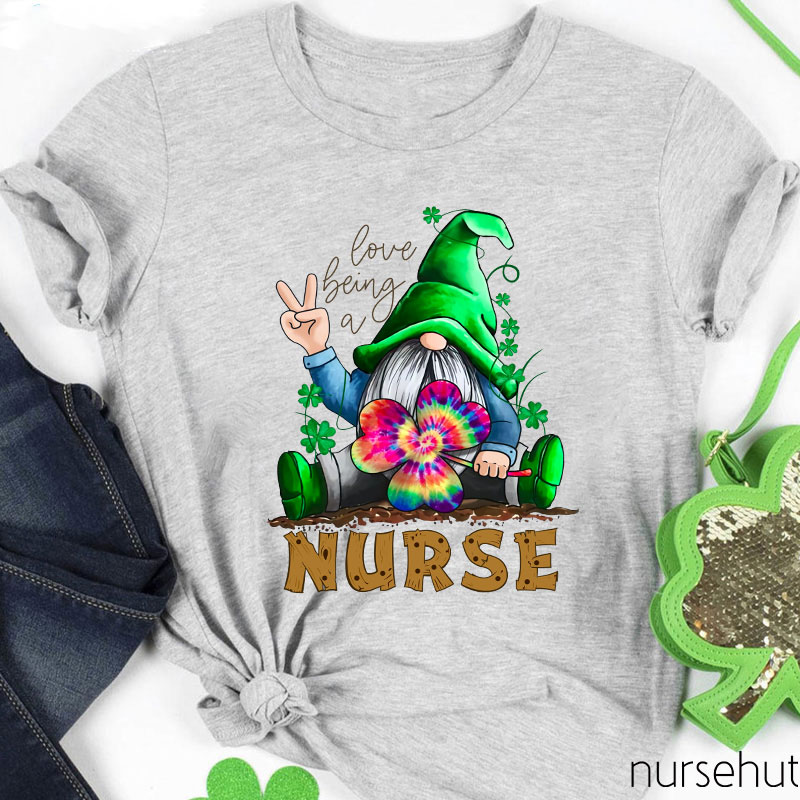 Love Being A Nurse T-Shirt
