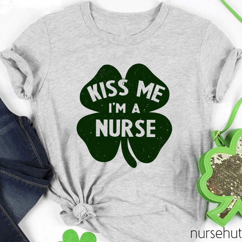 Kiss Me I'm A Nurse T-Shirt