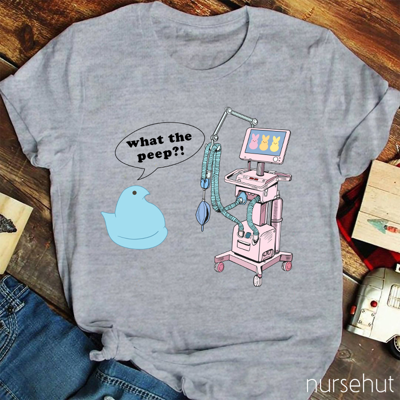 What The Peep Nurse T-Shirt