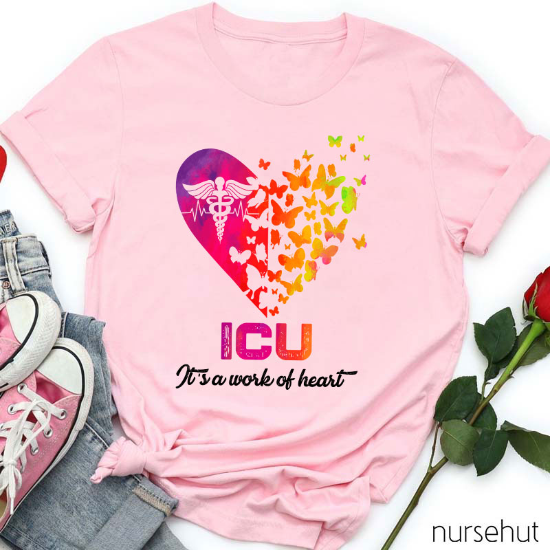 ICU It's A Work Of Heart Nurse T-Shirt