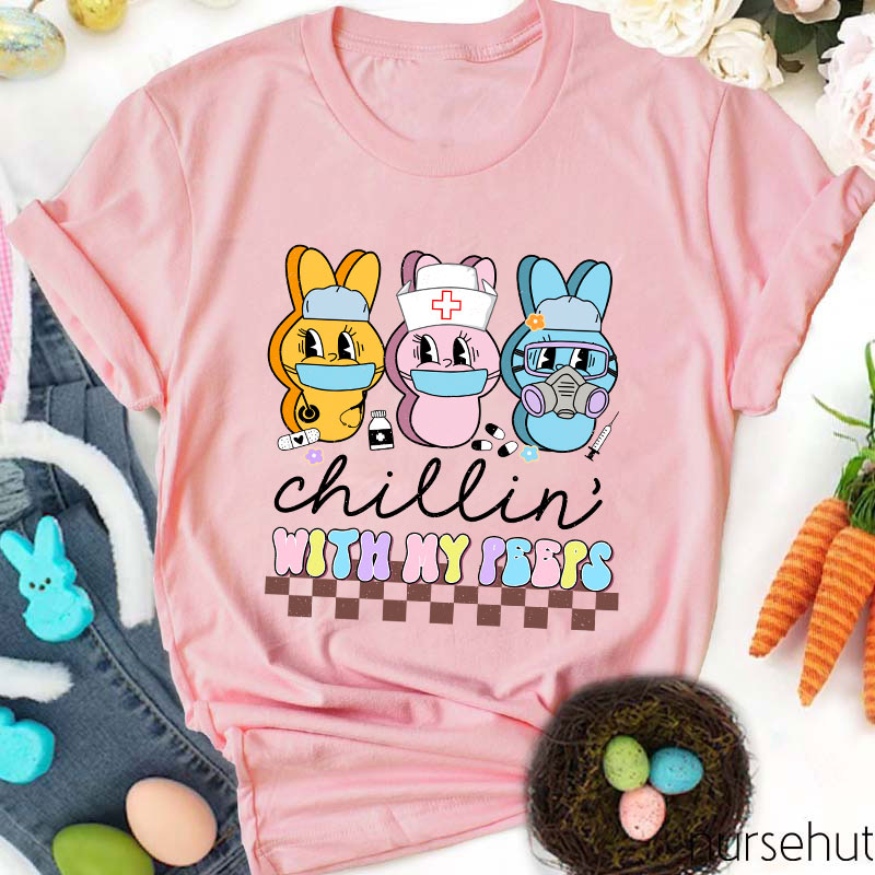 Chillin' With My Peeps Cute Bunny Nurse T-Shirt