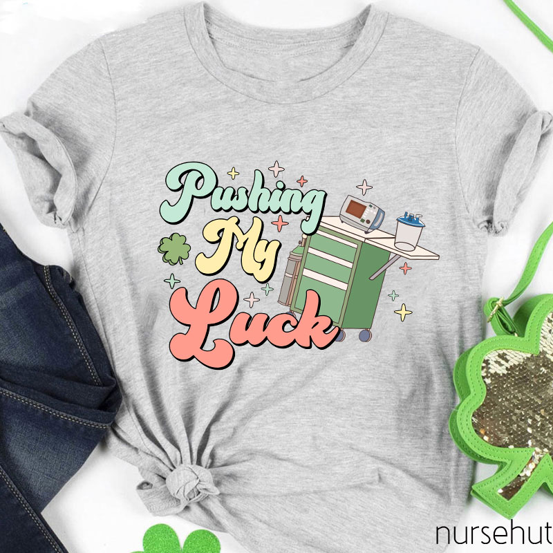 Pushing My Luck Sparkle Clover Nurse T-Shirt