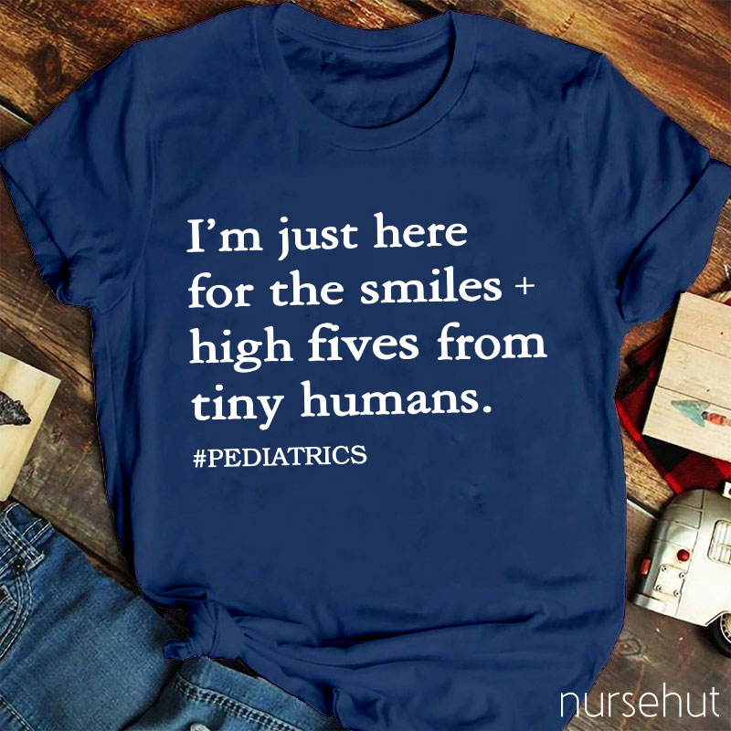I'm Just Here For The Smiles Nurse T-Shirt
