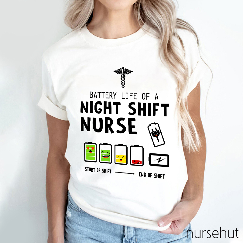 Battery Life Of A Night Shift Nurse T-Shirt