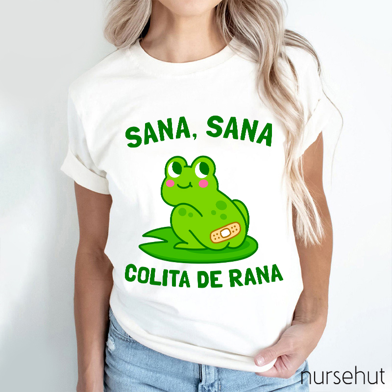 Sana Sana Colita De Rana Nurse T-Shirt