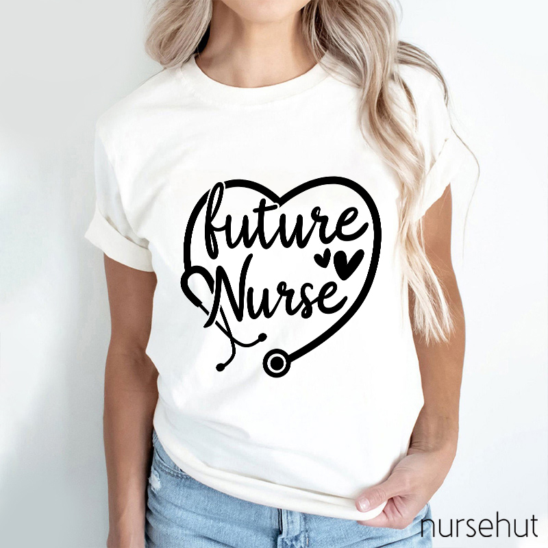 You're Facing With A Future Nurse T-Shirt