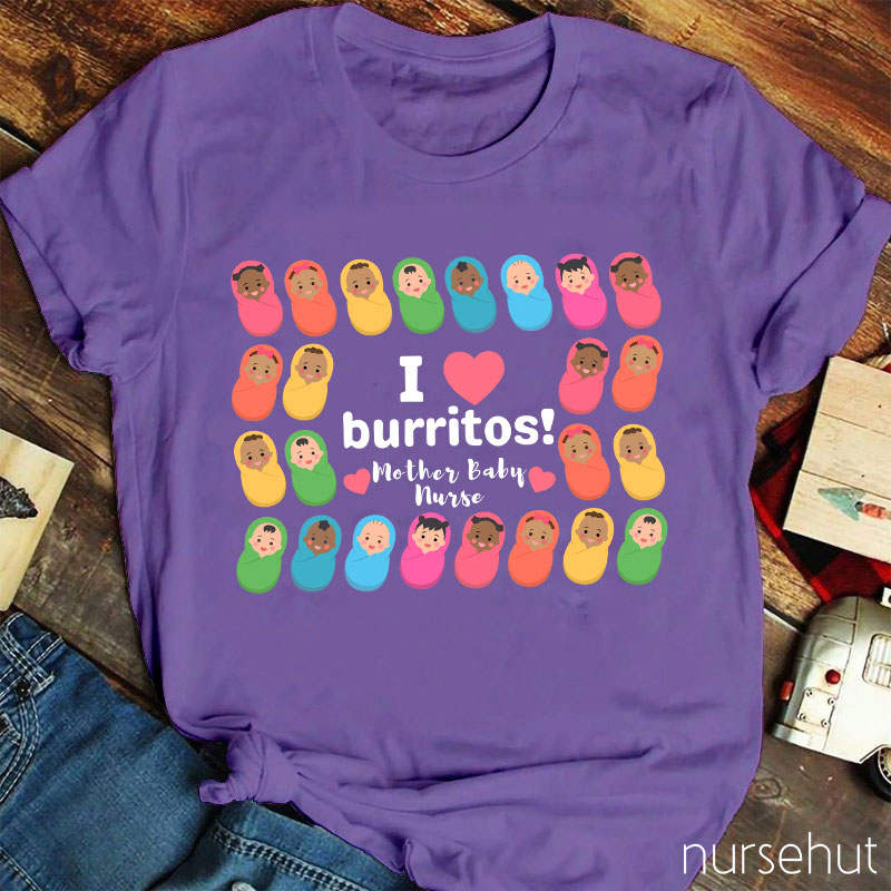 I Burritos Mother Baby Nurse T-shirt
