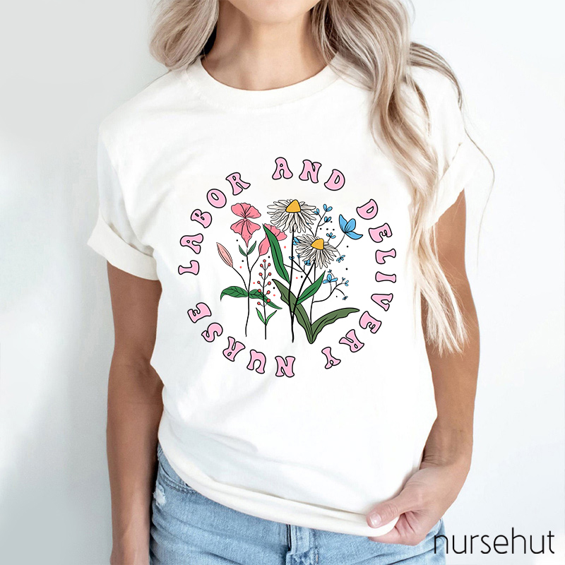 Beautiful Flower Labor And Delivery Nurse T-Shirt