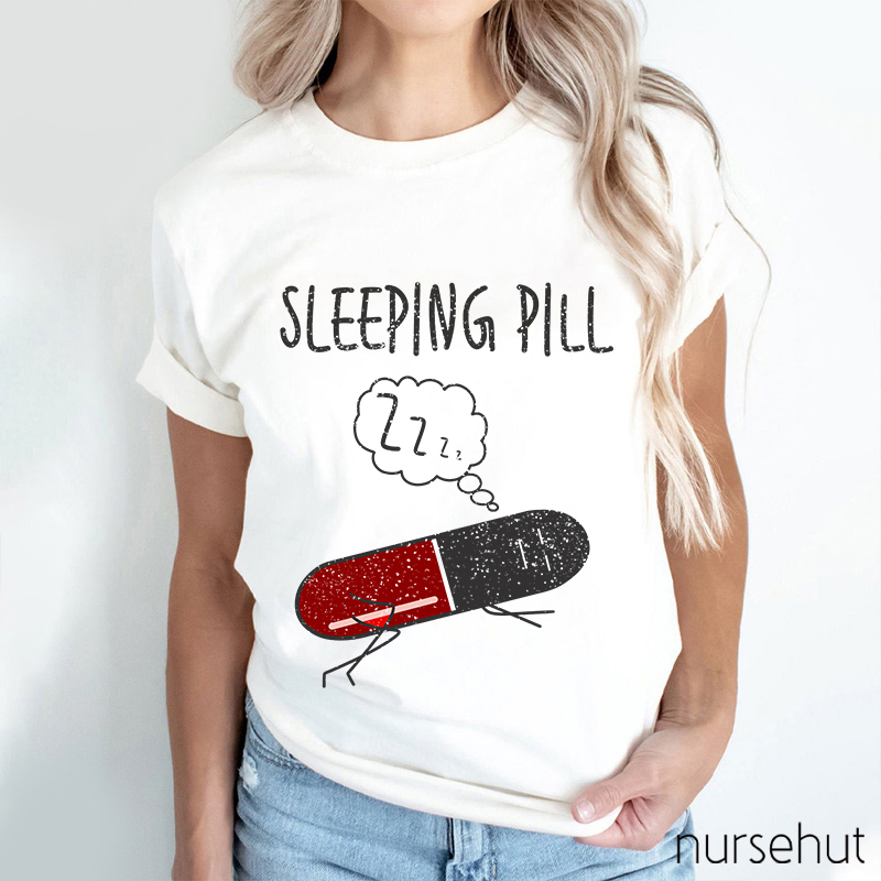 Sleeping Pill Nurse T-Shirt