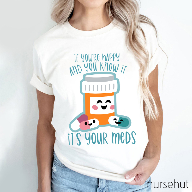 If You Are Happy And You Know It Nurse T-Shirt