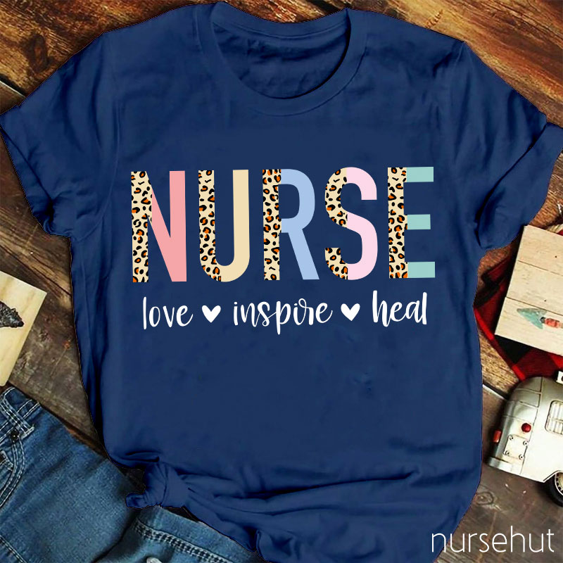 Love Inspire And Heal Nurse T-Shirt