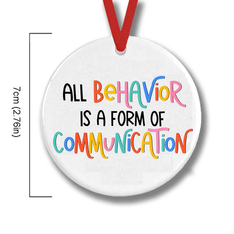 All Behavior Is A Form Of Communication  Nurse Ceramic Ornament