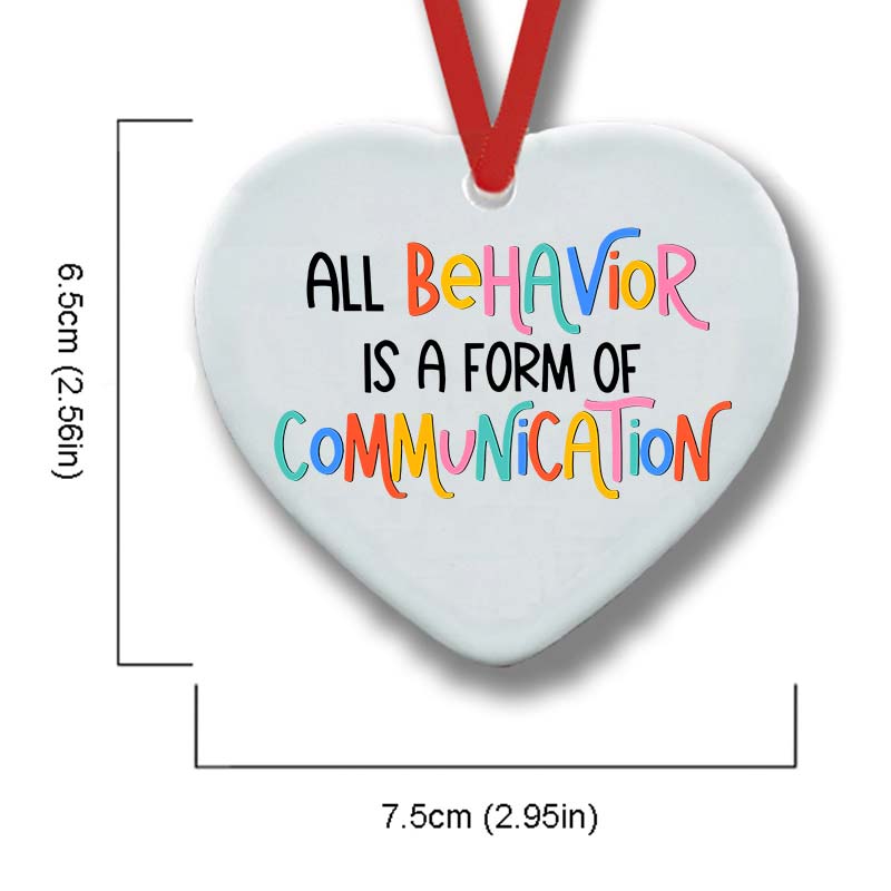 All Behavior Is A Form Of Communication  Nurse Ceramic Ornament