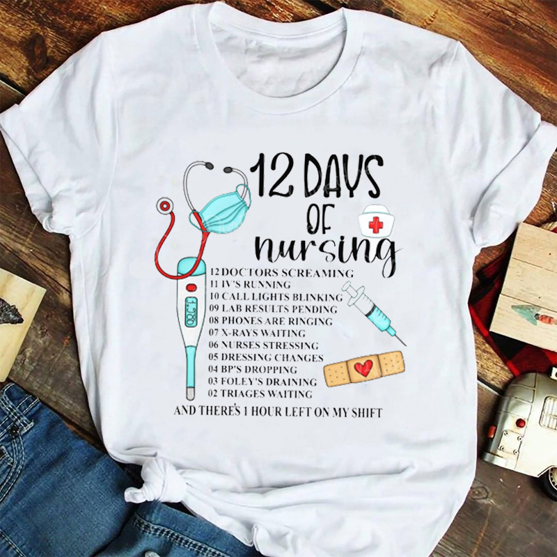 12 Days Of Nursing Nurse T-shirt