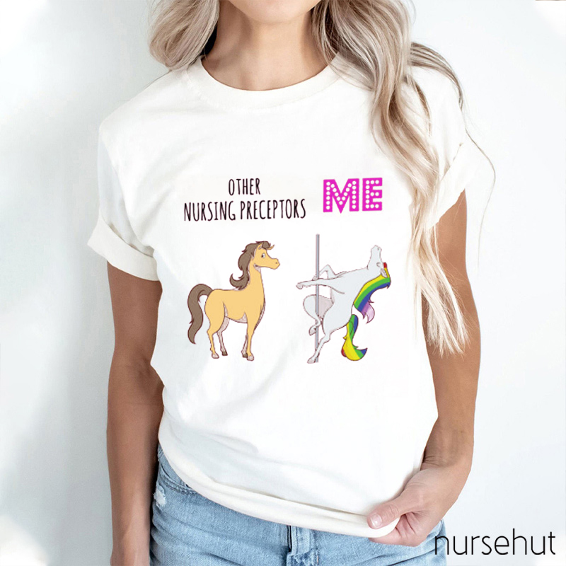Other Nursing Preceptors Be Like Me Be Like Nurse T-shirt