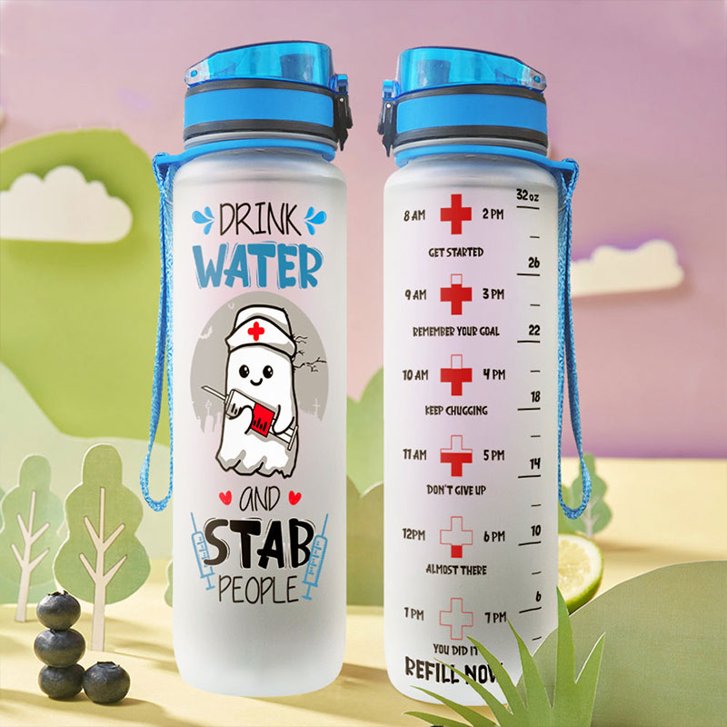Drink Water And Stab People Nurse Water Tracker Bottle