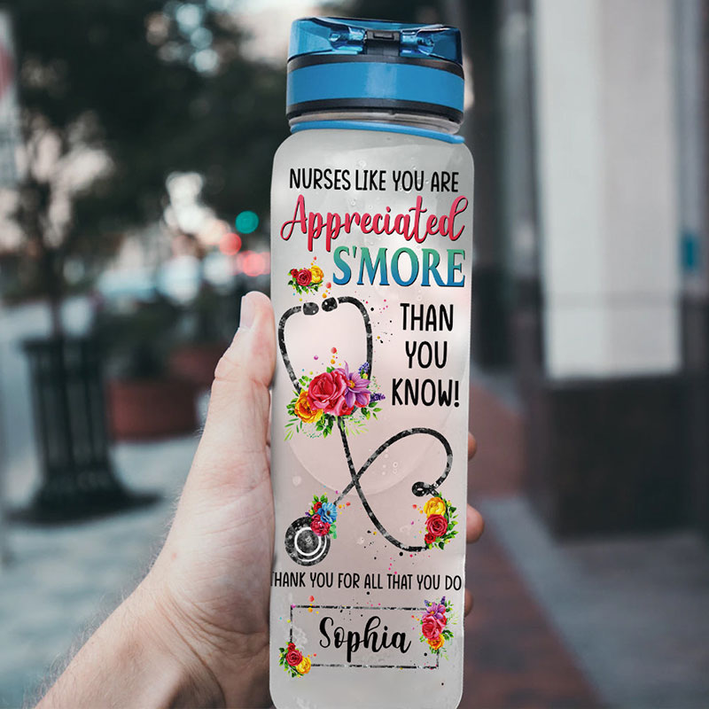 Personalized Nurses Like You Are Appreciated Smore Than You Know Nurse Water Tracker Bottle
