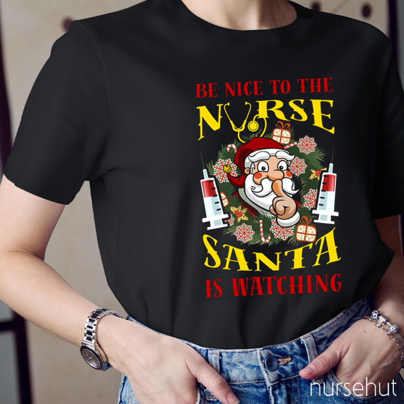 Santa Is Watching Nurse T-Shirt