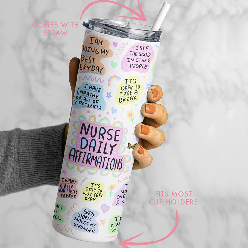 Daily Affirmations Nurse Skinny Tumbler