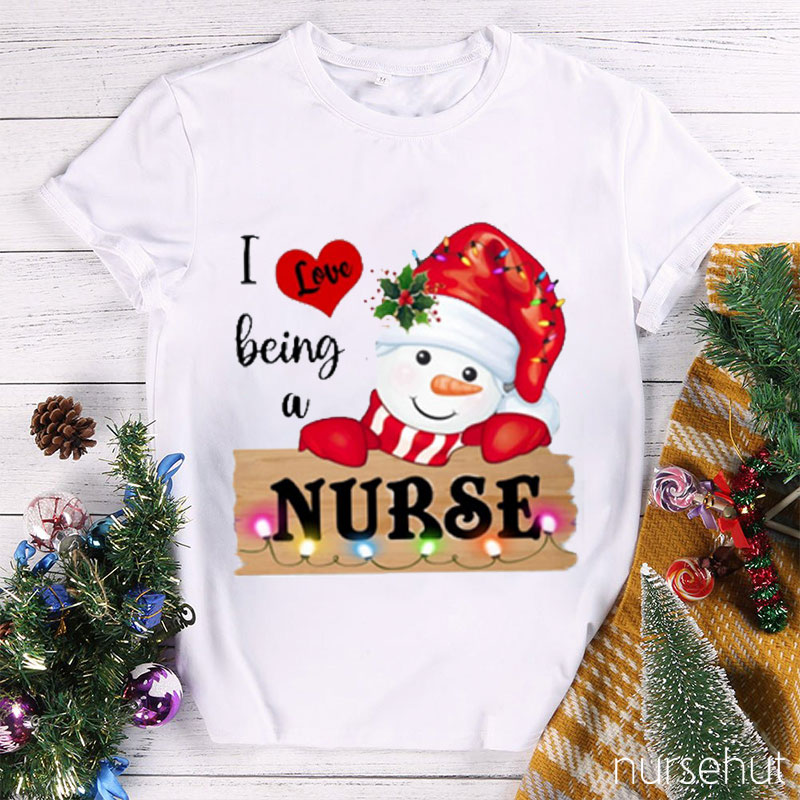 I Love Being A Nurse T-Shirt