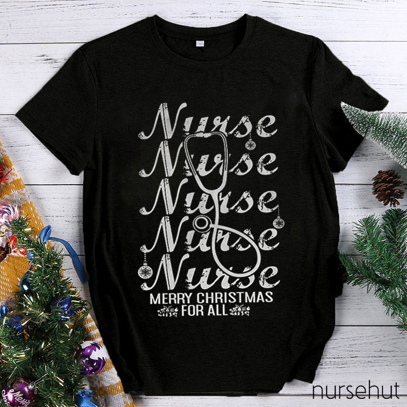 Merry Christmas For All Nurse T-Shirt