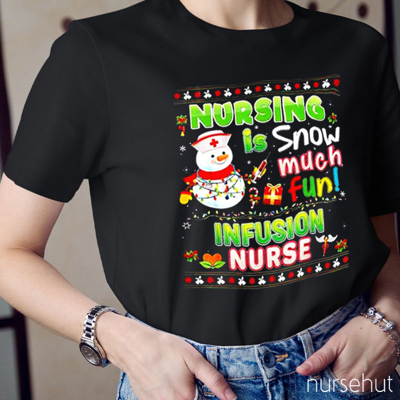 Nursing Is Snow Much Fun Nurse T-Shirt