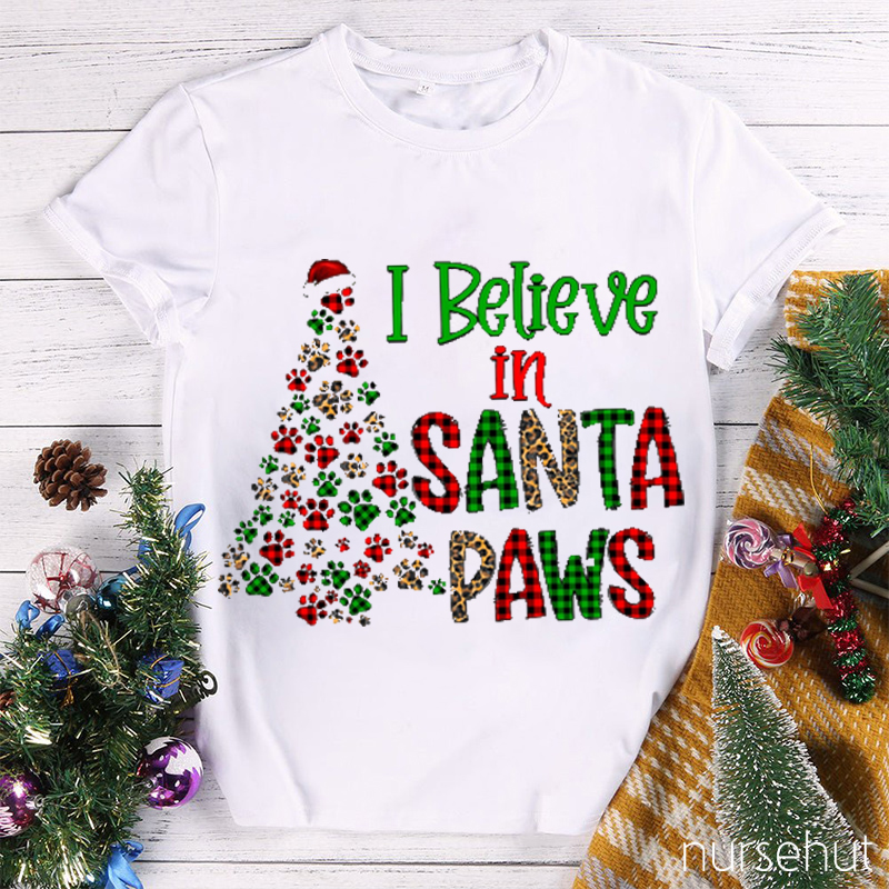 I Believe In Santa Paws Nurse T-Shirt