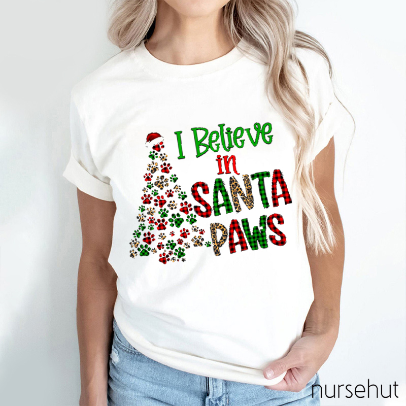 I Believe In Santa Paws Nurse T-Shirt