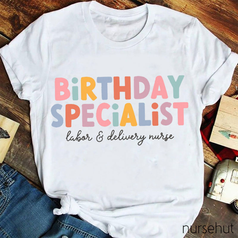 Birthday Specialist Nurse T-Shirt