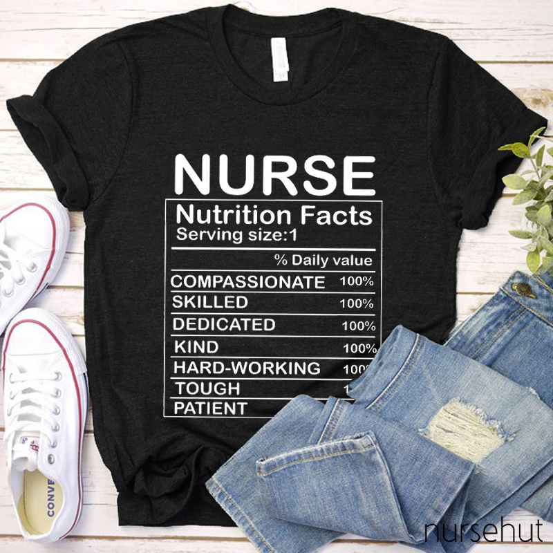 Nurse Nutrition Facts Nurse T-Shirt