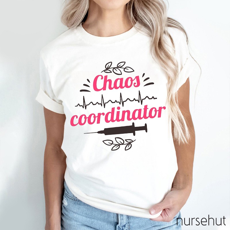 Chaos Coordinator Nurse T-Shirt
