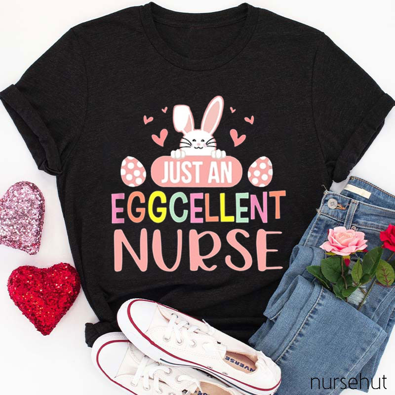 Just An Eggcellent Nurse T-Shirt