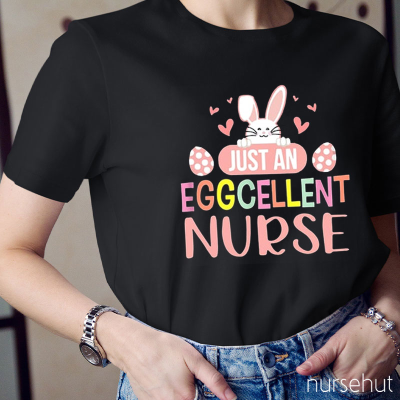 Just An Eggcellent Nurse T-Shirt