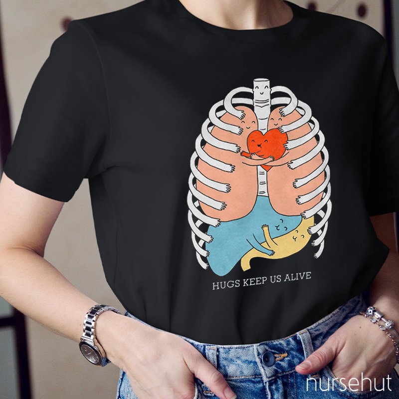 Hugs Keep Us Alive Nurse T-Shirt