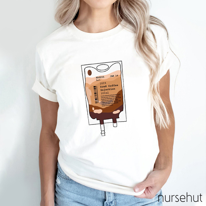 100% Iced Coffee Injection Nurse T-Shirt