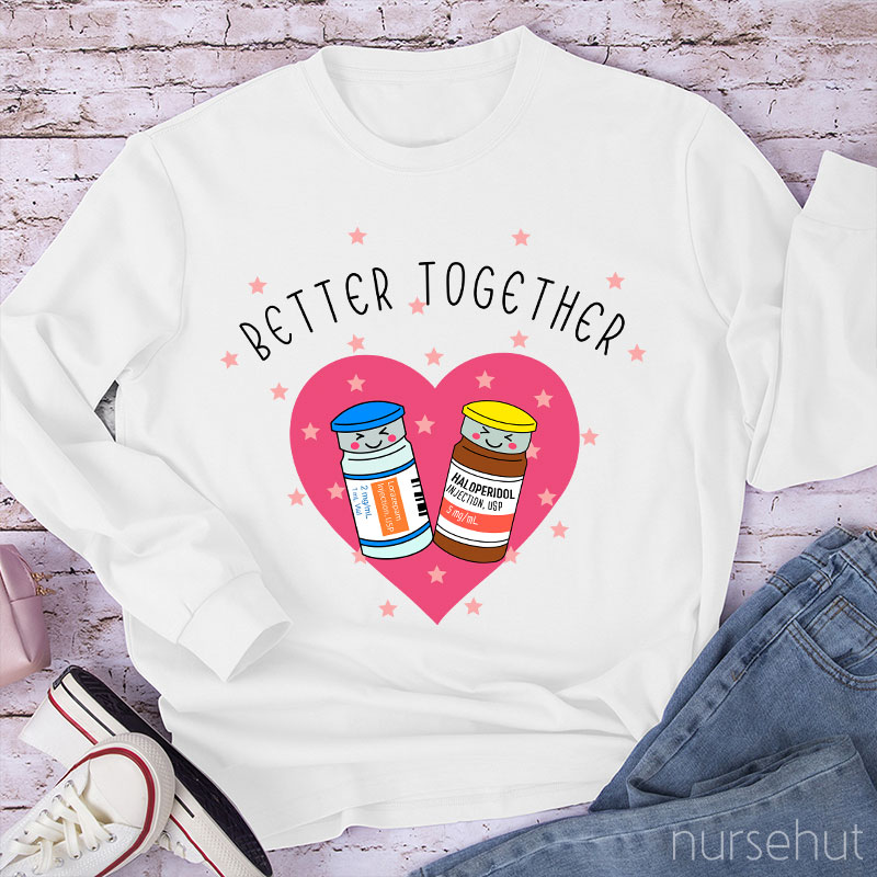 Better Together Nurse Long Sleeve T-Shirt