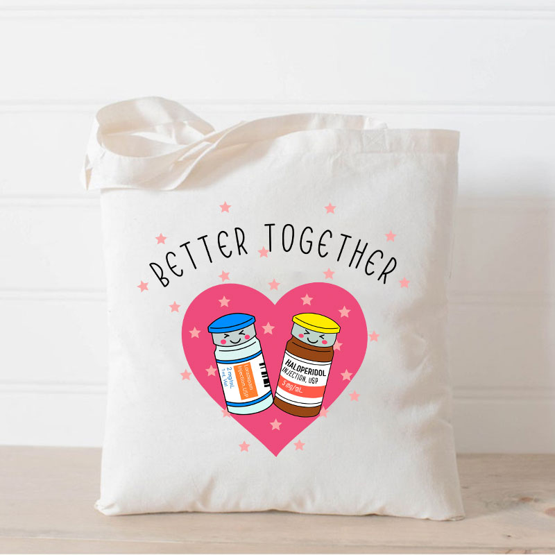 Better Together Nurse Tote Bag
