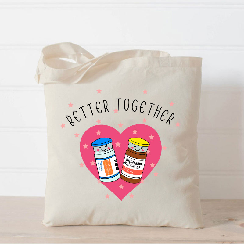 Better Together Nurse Tote Bag