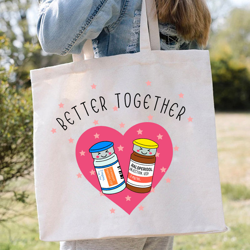 Better Together Nurse Tote Bag