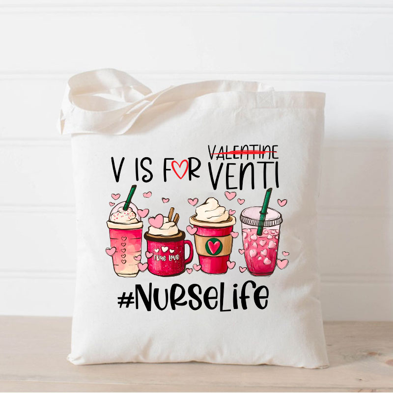 V Is For Venti Not Valentine Nurselife Nurse Tote Bag