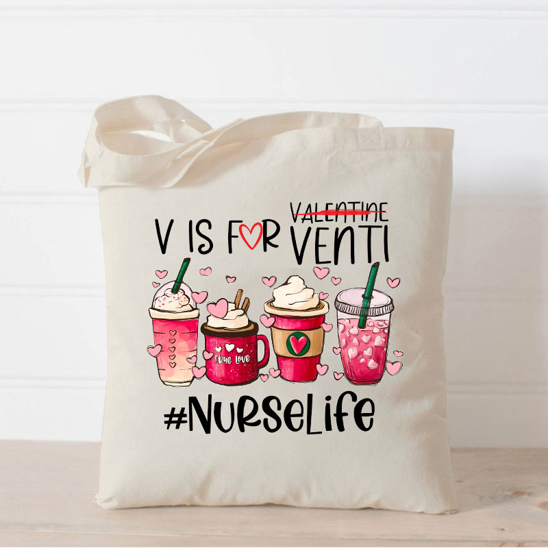 V Is For Venti Not Valentine Nurselife Nurse Tote Bag