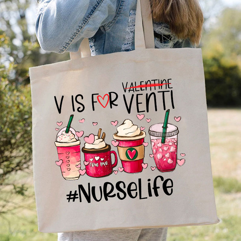 V Is For Venti Not Valentine Nurselife Nurse Tote Bag